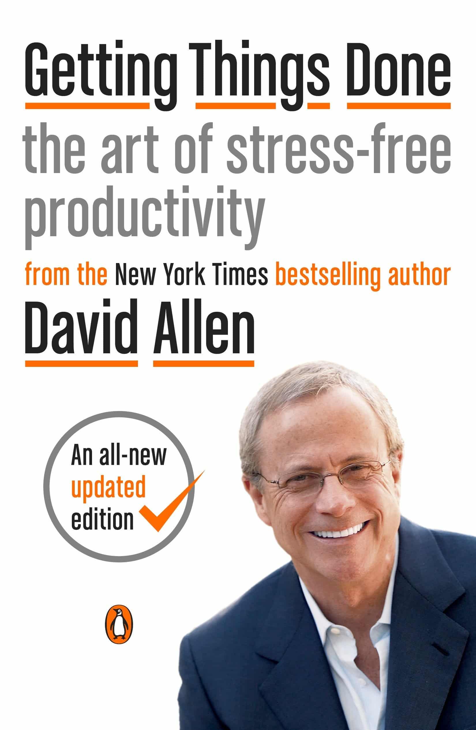 Getting Things Done The Art of Stress-Free Productivity by David Allen