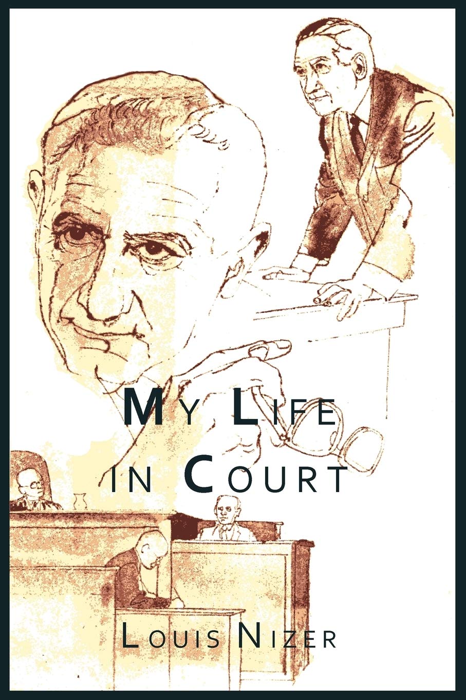 My Life in Court by Louis Nizer