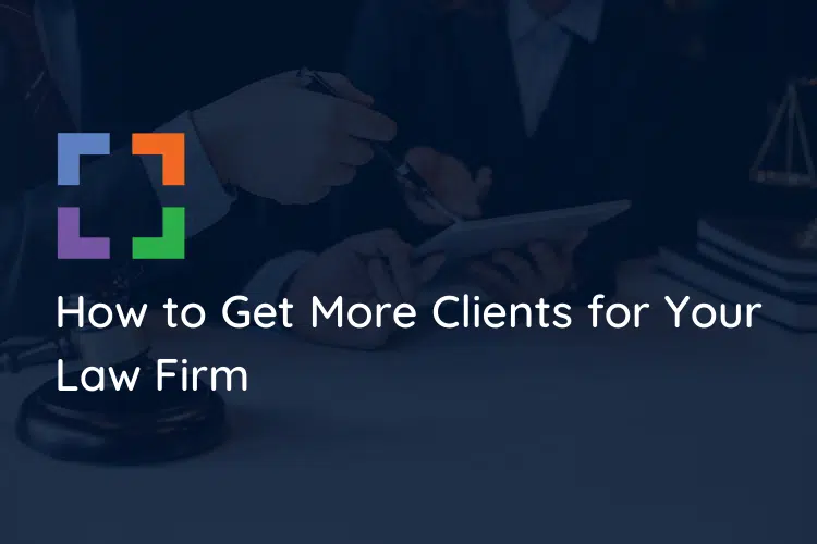 how to get more clients for your law firm