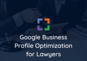 google business profile optimization lawyers