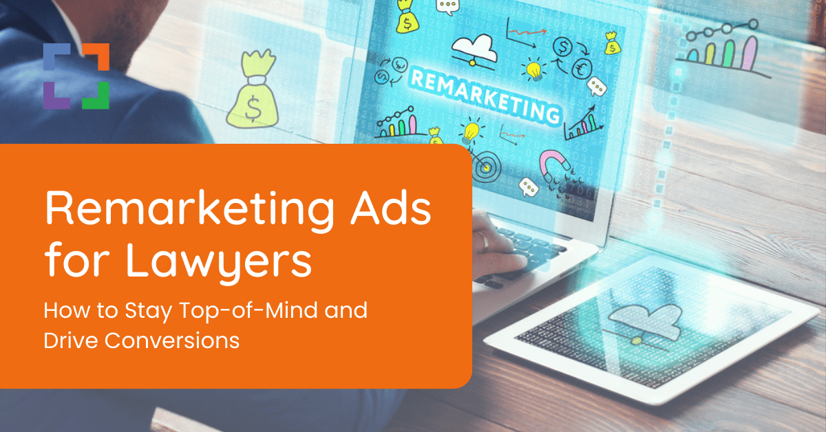 Remarketing ads for lawyers
