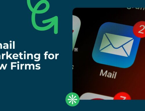Email Marketing for Law Firms: How to Attract & Retain More Clients with Email